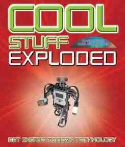Cool Stuff Exploded: Get Inside Modern Technology cover