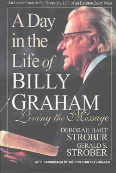 A Day in the Life of Billy Graham: Living the Message cover