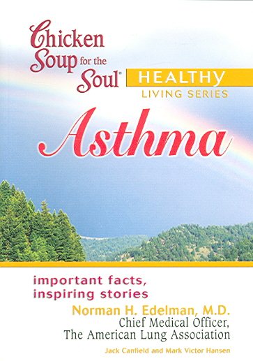 Chicken Soup for the Soul Healthy Living Series: Asthma (Chicken Soup for the Soul) cover