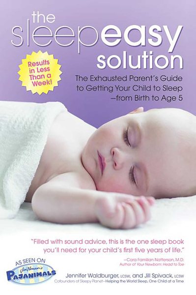 The Sleepeasy Solution: The Exhausted Parent's Guide to Getting Your Child to Sleep from Birth to Age 5 cover