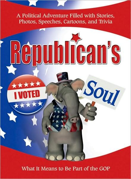Republican's Soul: What It Means to Be Part of the G.O.P.