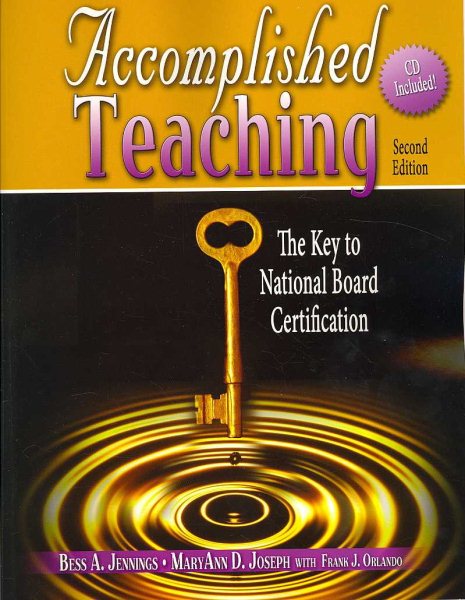 Accomplished Teaching: The Key to National Board Certification, 2nd Edition