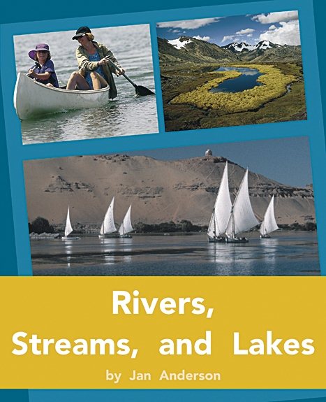 Rivers, Streams, and Lakes: Individual Student Edition Gold (Levels 21-22) (Rigby PM Plus)
