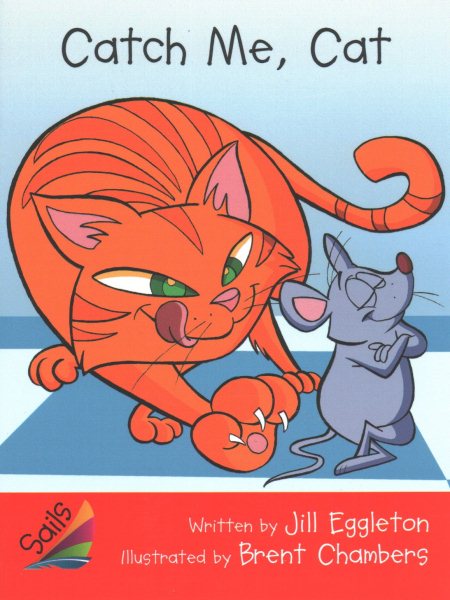 Catch Me Cat: Leveled Reader (Sails Literacy, Early 1)
