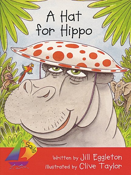 Hat For Hippo, A: Leveled Reader (Sails)