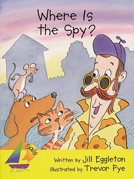 Where Is the Spy?: Leveled Reader (Sails) cover