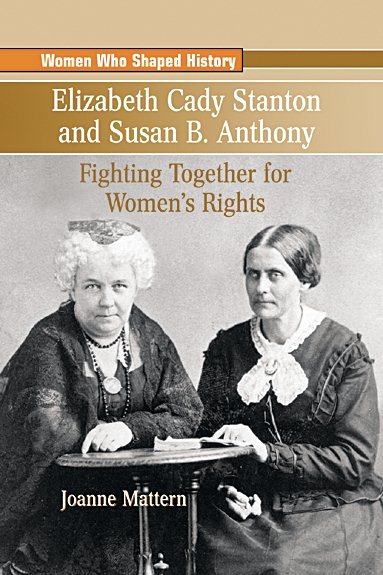 Elizabeth Cady Stanton and Susan B. Anthony Fighting Together for Women's Rights: Leveled Reader (Rigby on Deck Reading Libraries) cover