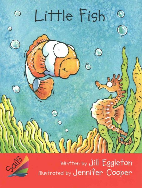Little Fish: Leveled Reader (Rigby Sails Literacy Early 1)