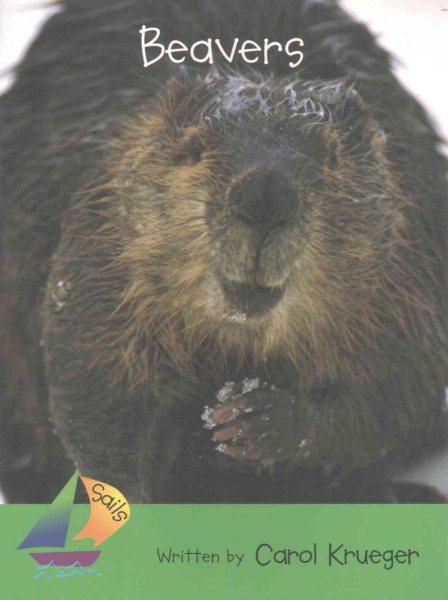Beavers: Leveled Reader (Rigby Sails Early) cover