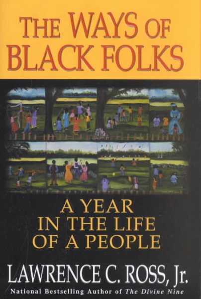 The Ways Of Black Folks: A Year in the Life of a People cover