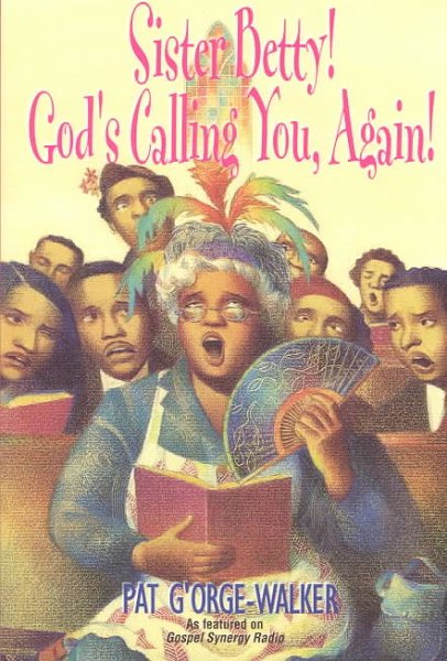 Sister Betty! God's Calling You, Again!