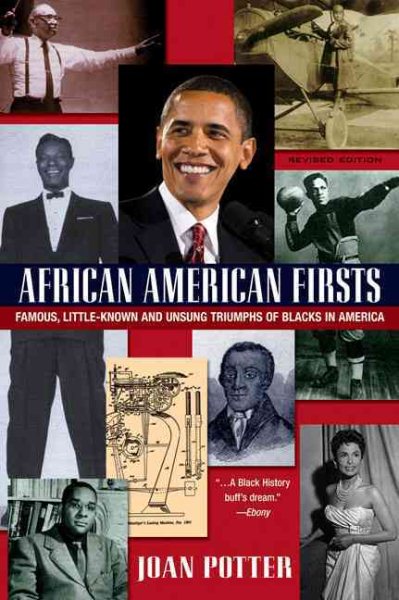 African American Firsts: Famous Little-Known and Unsung Triumphs of Blacks in America (Updated) cover