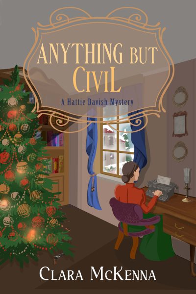 Anything But Civil (Hattie Davish Mysteries) (A Hattie Davish Mystery) cover