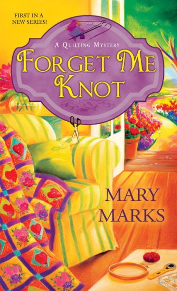 Forget Me Knot (A Quilting Mystery) cover