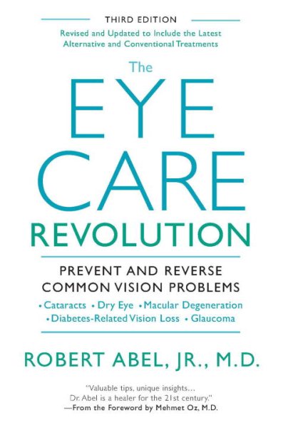 The Eye Care Revolution: Prevent And Reverse Common Vision Problems, Revised And Updated cover