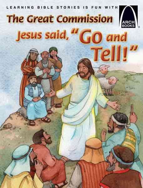 Jesus Says Go and Tell (Arch Book) cover