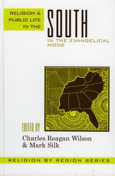 Religion and Public Life in the South: In the Evangelical Mode (Religion by Region) cover