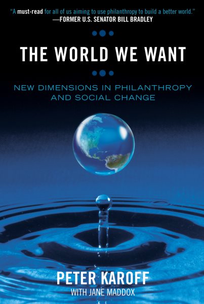 The World We Want: New Dimensions in Philanthropy and Social Change cover