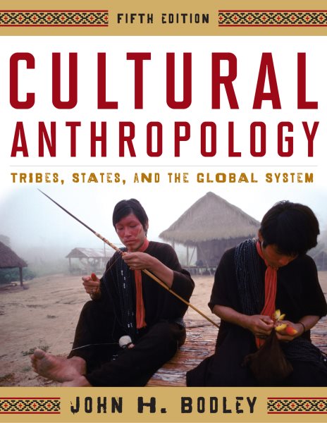Cultural Anthropology: Tribes, States, and the Global System cover