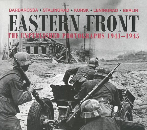 Eastern Front: The Unpublished Photographs 1941-1945 cover
