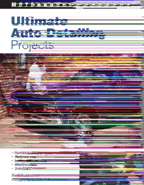 Ultimate Auto Detailing Projects (Motorbooks Workshop) cover