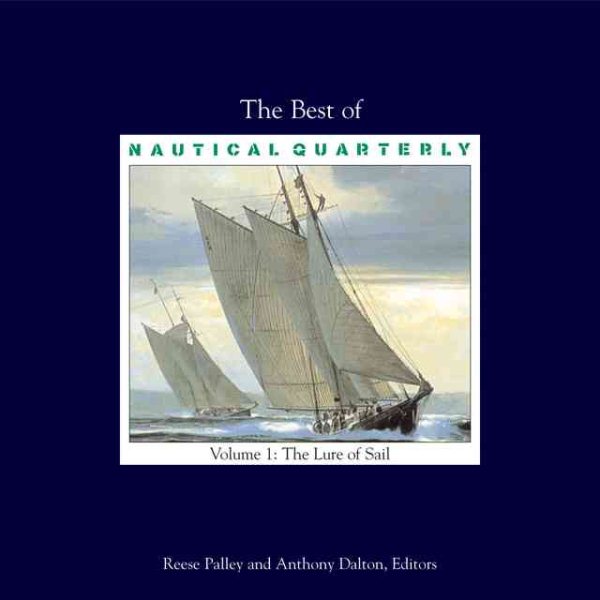 The Best of Nautical Quarterly: Volume 1: The Lure of Sail cover