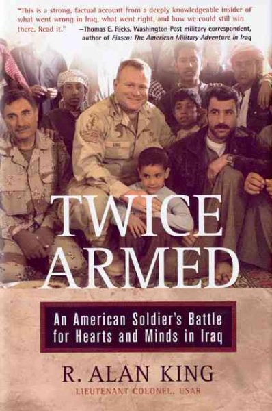 Twice Armed: An American Soldier's Battle for Hearts and Minds in Iraq cover