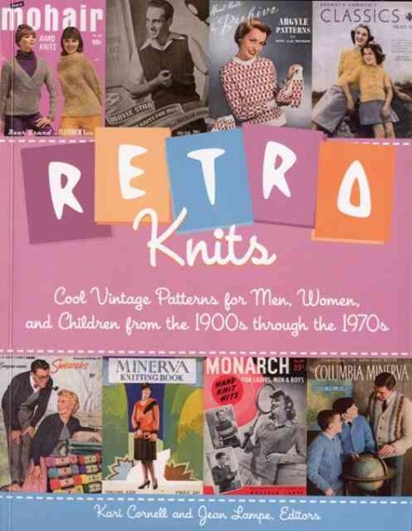 Retro Knits: Cool Vintage Patterns for Men, Women, and Children from the 1900s through the 1970s cover