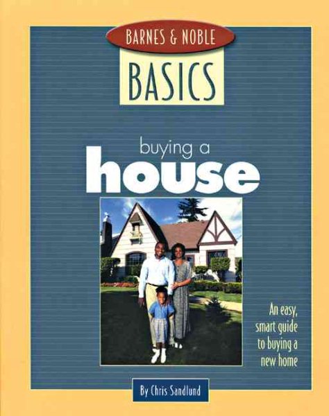 Buying a House: An Easy, Smart Guide to Buying a New Home (Barnes & Noble Basics) cover