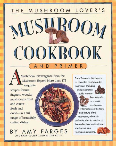 The Mushroom Lover's Mushroom Cookbook and Primer cover