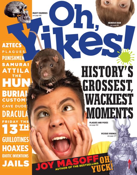 Oh, Yikes!: History's Grossest Wackiest Moments cover