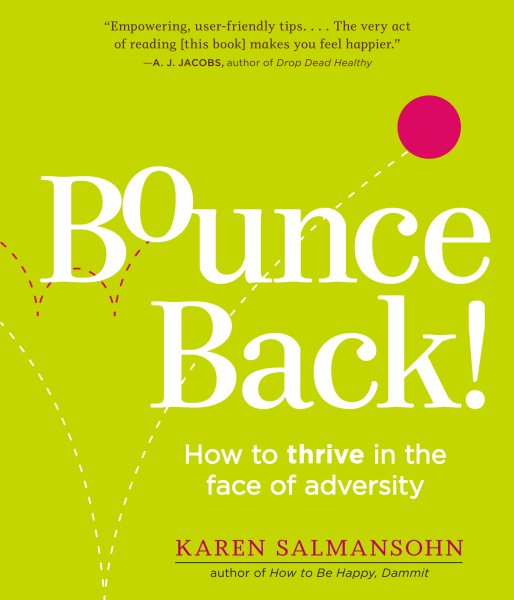 Bounce Back Book: How to Thrive in the Face of Adversity, Setbacks and Loses cover