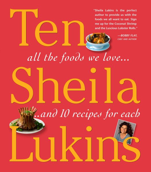 Ten: All the Foods We Love and Ten Perfect Recipes for Each cover