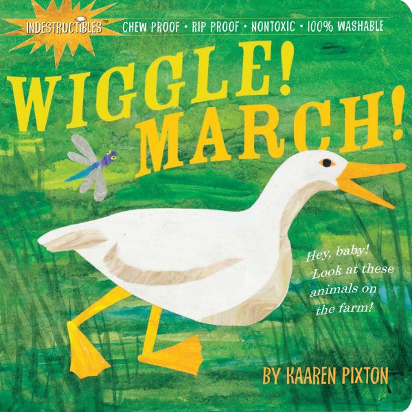 Indestructibles Wiggle! March!: Chew Proof · Rip Proof · Nontoxic · 100% Washable (Book for Babies, Newborn Books, Safe to Chew) cover