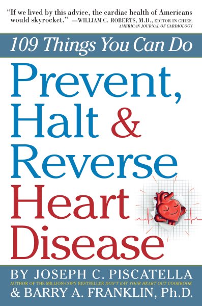 Prevent, Halt, & Reverse Heart Disease: 109 Things You Can Do cover