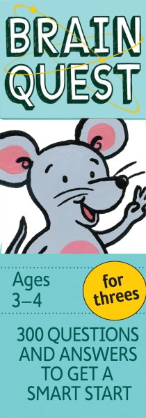 Brain Quest for Threes Q&A Cards: 300 Questions and Answers to Get a Smart Start. Teacher-approved! (Brain Quest Smart Cards)