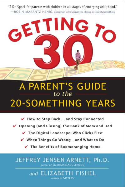 Getting to 30: A Parent's Guide to the 20-Something Years cover
