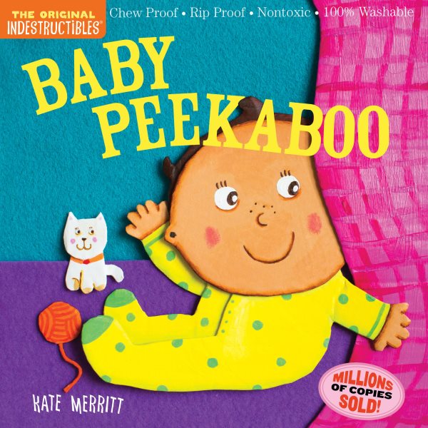 Indestructibles: Baby Peekaboo: Chew Proof · Rip Proof · Nontoxic · 100% Washable (Book for Babies, Newborn Books, Safe to Chew) cover