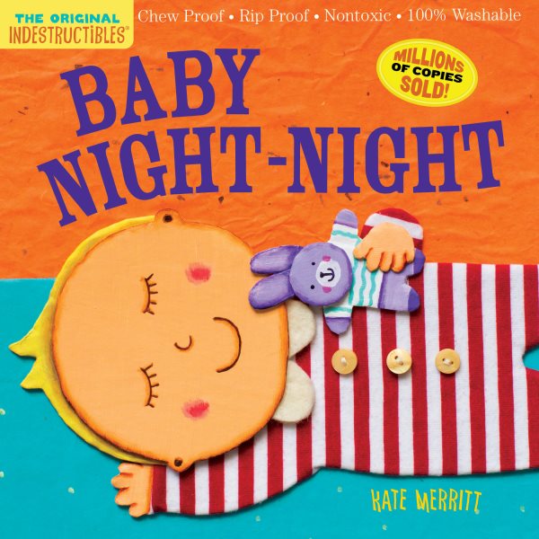 Indestructibles: Baby Night-Night: Chew Proof · Rip Proof · Nontoxic · 100% Washable (Book for Babies, Newborn Books, Safe to Chew) cover