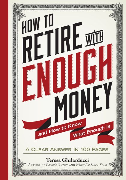 How to Retire with Enough Money: And How to Know What Enough Is cover