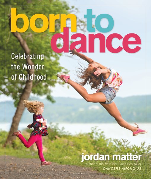 Born to Dance: Celebrating the Wonder of Childhood cover