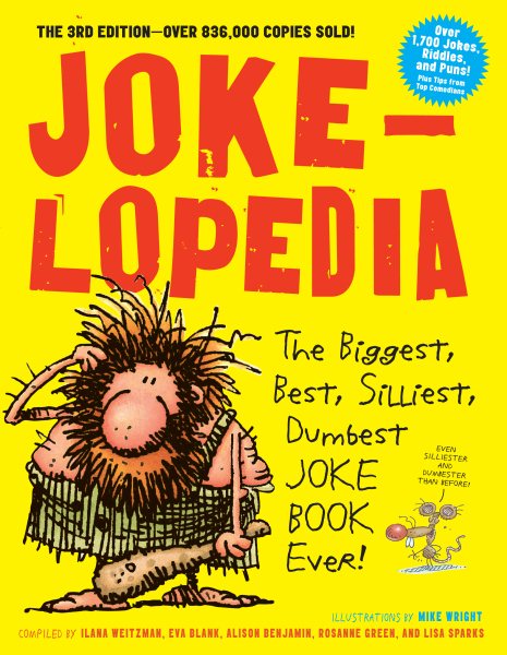 Jokelopedia: The Biggest, Best, Silliest, Dumbest Joke Book Ever! cover