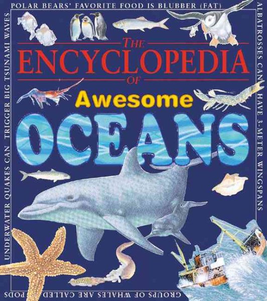 Encyclopedia Of Awesome Oceans (Awesome Encyclopedias) cover