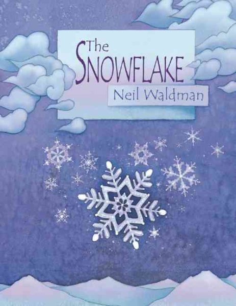 The Snowflake: A Water Cycle Story cover