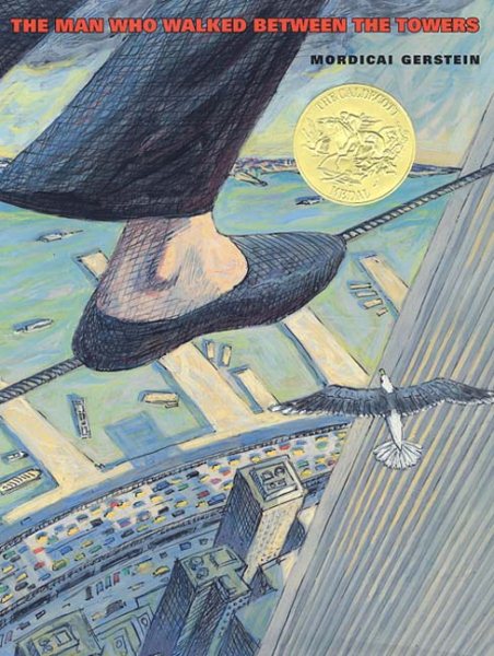 The Man Who Walked Between the Towers (CALDECOTT MEDAL BOOK) cover