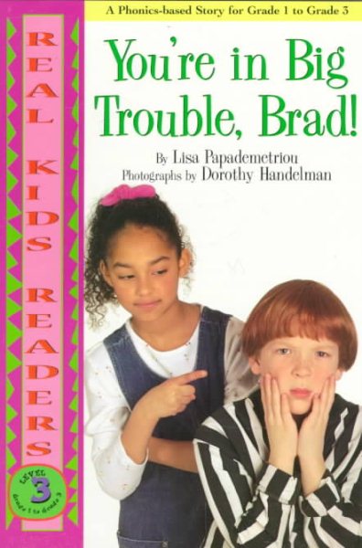 Youre In Big Trouble, Brad (Real Kids Readers, Level 3) (Real Kid Readers: Level 3)