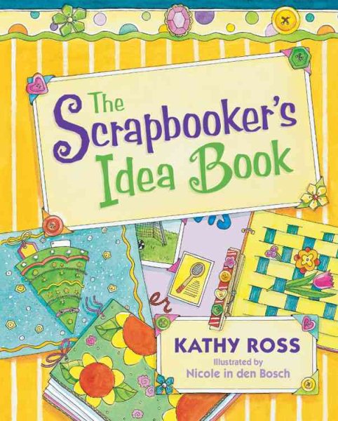 The Scrapbooker's Idea Book (Girl Crafts) cover