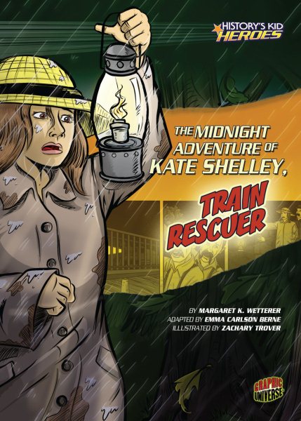 The Midnight Adventure of Kate Shelley, Train Rescuer (History's Kid Heroes) cover