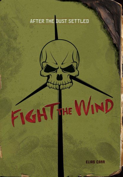 Fight the Wind (After the Dust Settled)