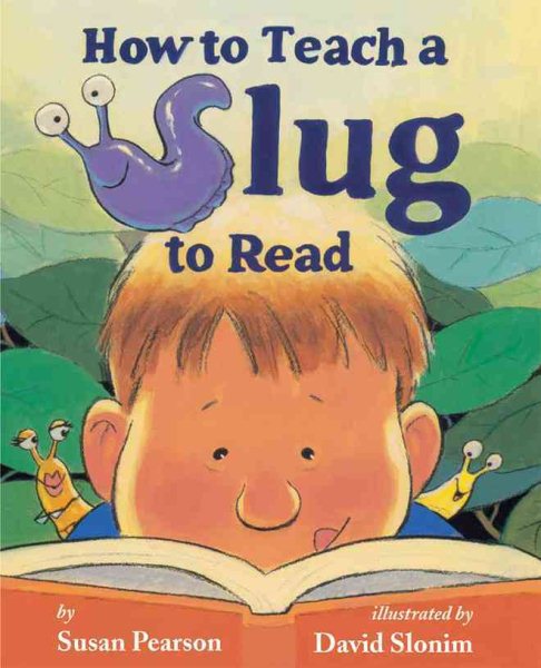 How to Teach a Slug to Read cover